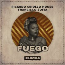 Ricardo Criollo House & Francisco Sofia – Fuego
