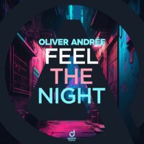 Oliver Andrée – Feel the Night