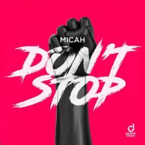 Micah – Don’t Stop
