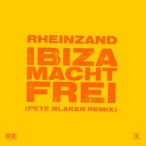 Rheinzand – Ibiza Macht Frei (Pete Blaker Remix)