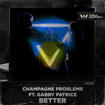 Gabby Patrice & Champagne Problems – Better (Extended Mix)