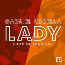 Gabriel Robella – Lady (Hear Me Tonight)