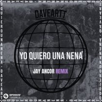 Daveartt – Yo Quiero Una Nena (Jay Ancor Remix)