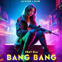 All In One, Ela, Davee – BANG BANG (Extended Version)