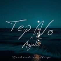 Tep No, Anjulie – Weekend in Ibiza