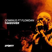 Dominus, Flowdan – Takeover