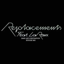 Chromeo, La Roux – Replacements (feat. La Roux) [Dave Lee’s Destination Boogie Mix]