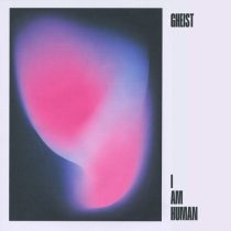 GHEIST – I Am Human