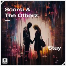 The OtherZ & Scorsi – Stay (Extended Mix)