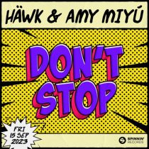 Hawk & AMY MIYU – Don’t Stop (Extended Mix)