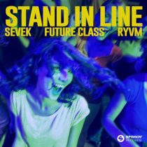 SEVEK & RYVM, Future Class – Stand In Line (Extended Mix)