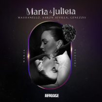 Massianello, Aaron Sevilla & Genezzis – Maria & Julieta