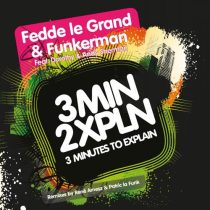 Funkerman, Fedde Le Grand & Shermanology – 3 Minutes To Explain
