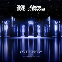 Above & Beyond, Seven Lions, Opposite The Other – Over Now