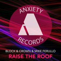 Block & Crown, Mike Ferullo – Raise The Roof