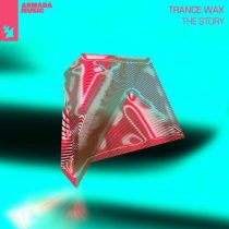 Trance Wax – The Story