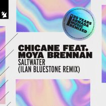 Chicane & Moya Brennan – Saltwater – Ilan Bluestone Remix