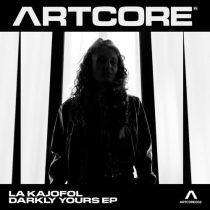 La Kajofol – Darkly Yours EP