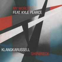 Klangkarussell, Klangkarussell & Kyle Pearce – Shipwreck / My World
