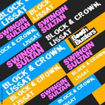 Block & Crown, Lissat – Swingin Sultan