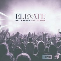 Roland Clark & Huts – Elevate (Extended Mix)