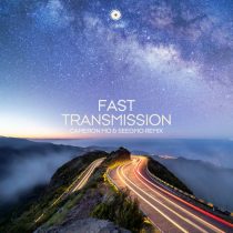 Fast – Transmission – Cameron Mo & Seegmo Remix