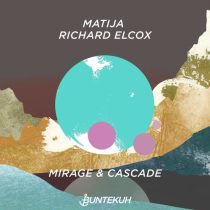 Matija & Richard Elcox – Mirage & Cascade