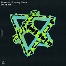 BeMore & Freenzy Music – Papi Yo