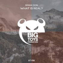 BRIAN DON – What Is Real?