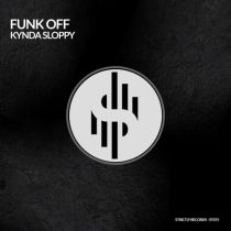 Funk Off (AR) – Kinda Sloppy