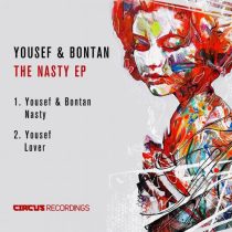 Yousef, Yousef & Bontan – The Nasty EP