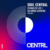 Soul Central – Strings Of Life / Un Amore Supremo – Raw Mix