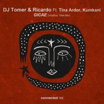 DJ Tomer, Tina Ardor, Ricardo Gi & Kumkani – Gicae feat. Tina Ardor & Kumkani [VooDoo Tribe Mix]