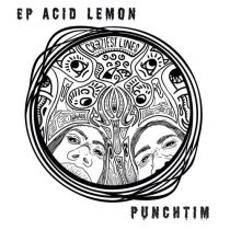 PUNCHTIM – Acid Lemon EP