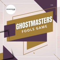 GhostMasters – Fools Game (Extended Mix)