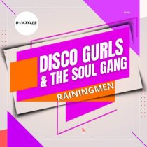 Disco Gurls & The Soul Gang – RainingMen