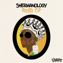 KUENTA & Cheryl Lispier, Shermanology – Roots EP, Pt. 1