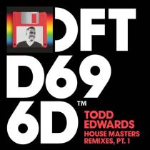 Todd Edwards – House Masters Remixes, Pt. 1