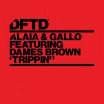 Alaia & Gallo & Dames Brown – Trippin’ – Extended Mixes