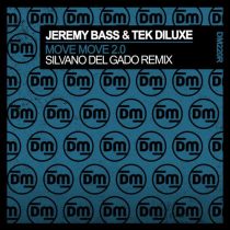 Jeremy Bass, Tek DiLuxe – Move Move 2.0 (Silvano Del Gado Remix)