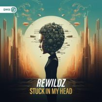 Rewildz – Stuck In My Head