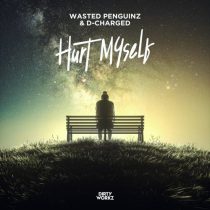 Wasted Penguinz & D-Charged – Hurt Myself