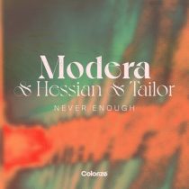 Tailor, Hessian & Modera – Never Enough