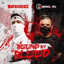 Unresolved & Bloodlust – Bound By Blood – Extended Mix