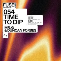 Duncan Forbes, Mr. G – Time To Dip EP