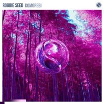 Robbie Seed – Komorebi