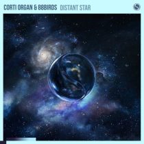 Corti Organ & 88Birds – Distant Star