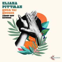 Eliana Pittman – Quem Vai Querer (Aroop Roy Rework)