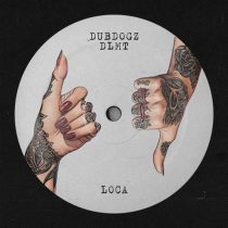 Dubdogz & DLMT – Loca (Extended Mix)