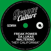 Da Lukas, Freak Power, Walterino – Hey California